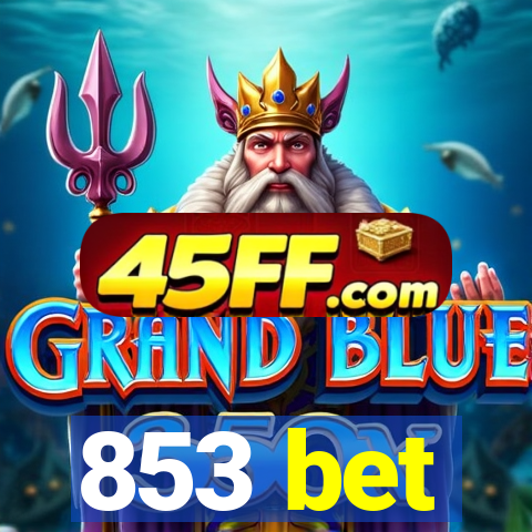 853 bet